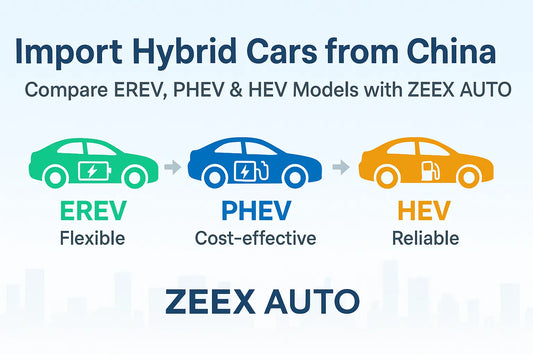 How to Import Hybrid Cars from China (REEV, PHEV & HEV) — Global Buyer’s Guide 2025